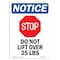 Signmission OSHA Notice, 7" Height, Do Not Lift Over 35 Lbs Sign With Symbol, 7" X 5", Portrait OS-NS-D-57-V-11304 - alternate 1